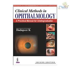 Clinical Methods in Ophthalmology A Practical Manual for Medical Students