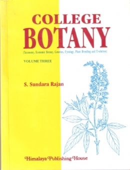 College Botany – Vol. III  (Taxonomy, Economic Botany, Genetics, Cytology, Plant Breeding and Evolution)