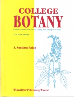 College Botany – Vol. I   (Microbiology, Mycology,
Phycology, Bryophytes and Plant Anatomy)