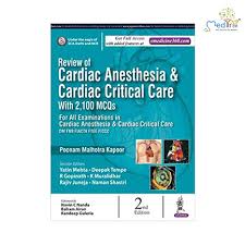 Review Of Cardiac Anesthesia & Cardiac Critical Care With 2,100 Mcqs