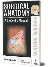 Surgical Anatomy: A Student’s Manual