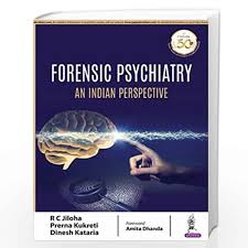 FORENSIC PSYCHIATRY: AN INDIAN PERSPECTIVE