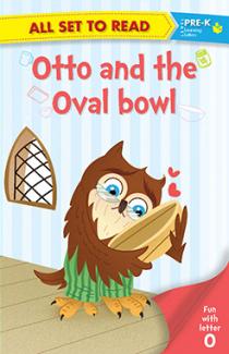 All set to Read fun with latter O  Otto and the Oval bowl