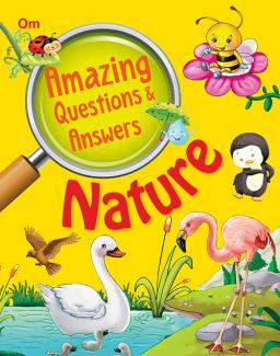 AMAZING QUESTIONS AND ANSWERS NATURE