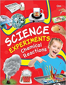 SCIENCE EXPERIMENTS CHEMICAL REACTIONS