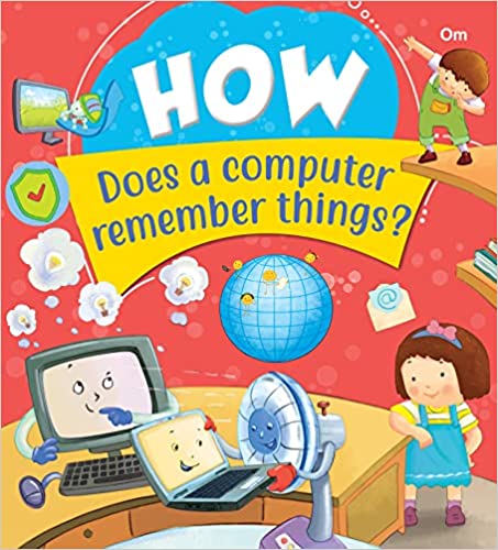SQUARE BOOK: HOW DOES A COMPUTERREMEMBER THINGS?