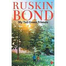 MY TALL GREEN FRIENDS