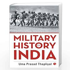 MILITARY HISTORY OF INDIA (HB)