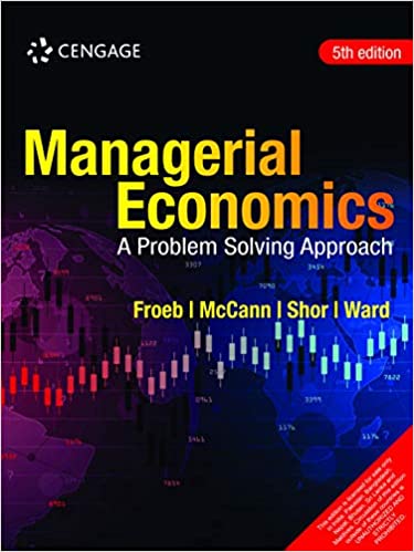 Managerial Economics: A Problem Solving Approach