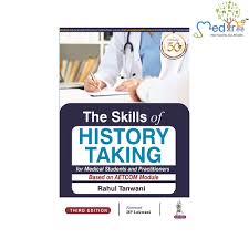 The Skills of History Taking for Medical Students and Practitioners
