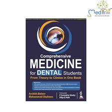 Comprehensive Medicine for Dental Students: From Theory to Clinics in One Book