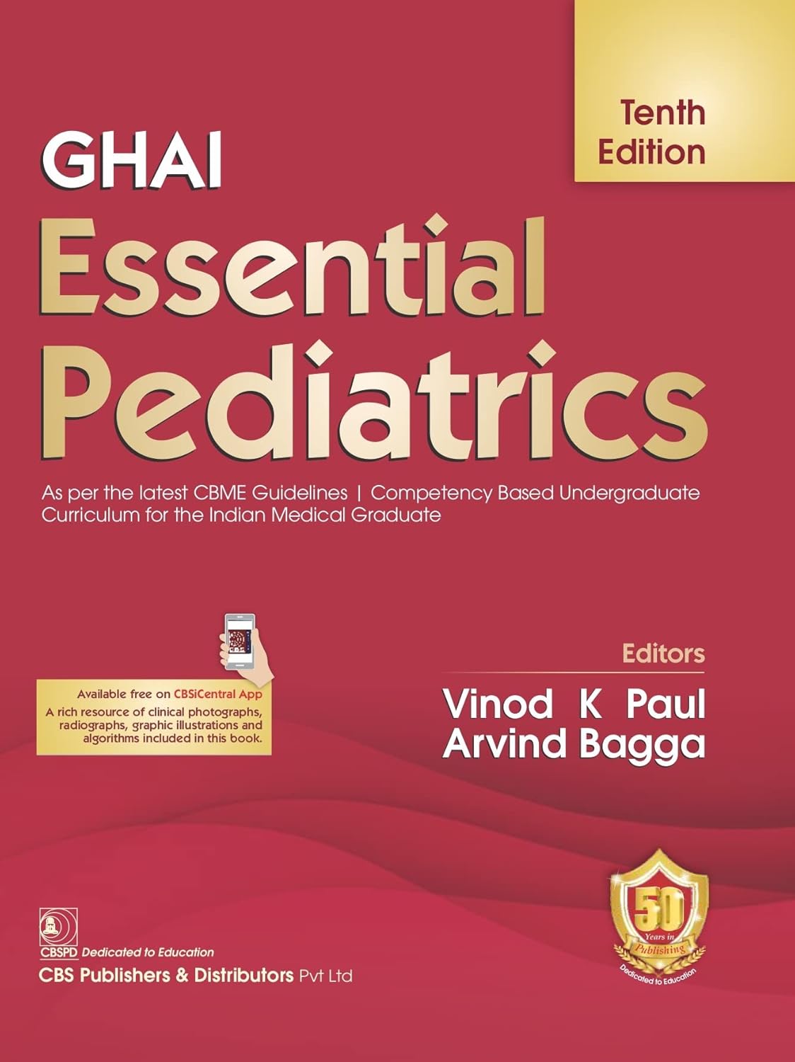GHAI Essential Pediatrics, 10/e As per the latest CBME Guidelines | Competency Based Undergraduate Curriculum for the Indian Medical Graduate