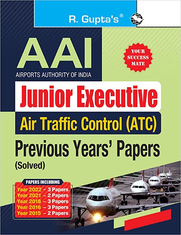 AAI : Junior Executive-Air Traffic Control (ATC) - Previous Years' Papers (Solved)