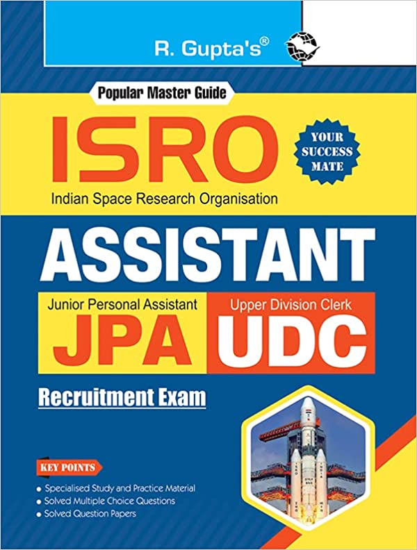 ISRO : Assistant, Jr. Personal Assistant and Upper Division Clerk Recruitment Exam Guide
