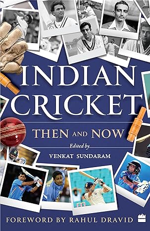 Indian Cricket: Then and Now