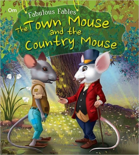 SQUARE BOOK: FABULOUS FABLES -THE TOWN MOUSE AND THE COUNTRY MOUSE