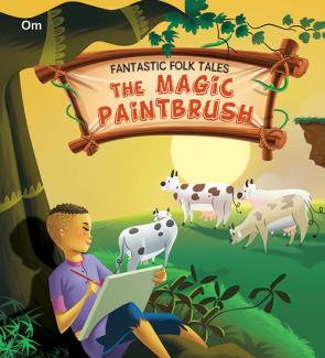 SQUARE BOOK: FANTASTIC FOLKTALES  THE MAGIC PAINTBRUSH CHINESE FOLKTALE