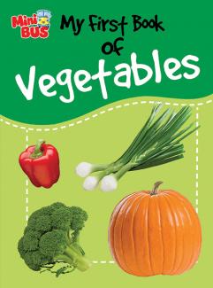 MY FIRST BOOK OF VEGETABLES