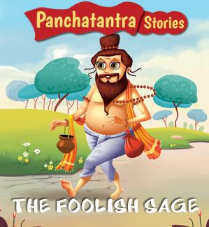 SQUARE BOOK: PANCHATANTRA STORIES  THE FOOLISH SAGE