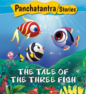 SQUARE BOOK: PANCHATANTRA STORIES  THE TALE OF THREE FISH