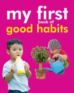 MY FIRST BOOK OF GOOD HABITS (PADDED BOARD BOOK)