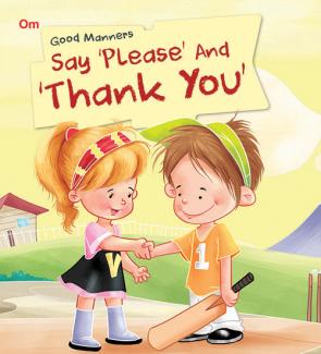 SQUARE BOOK: GOOD MANNERS SAY PLEASE AND THANK YOU