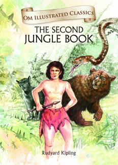 OM ILLUSTRATED CLASSIC: THE SECOND JUNGLE BOOK (ILLUSTRATED ABRIDGED CLASSICS)