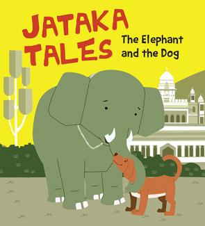 SQUARE BOOK JATAKA TALES THE ELEPHANT & THE DOG