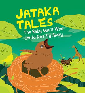 SQUARE BOOK JATAKA TALES THE BABY QUAIL WHO COULD NOT FLY AWAY