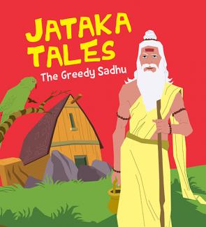 SQUARE BOOK JATAKA TALES THE GREEDY SADHU