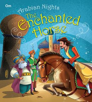 ARABIAN NIGHTS: THE ENCHANTED HORSE