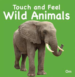 TOUCH AND FEEL WILD ANIMALS
