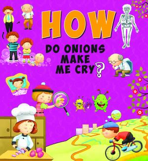 SQUARE BOOK: HOW DO ONIONS MAKE ME CRY?