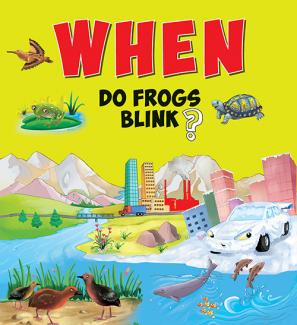 SQUARE BOOK: WHEN DO FROGS BLINK ?
