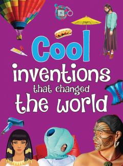 AMAZING INVENTIONS: COOL  INVENTIONS  THAT CHANGED THE WORLD