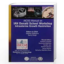 Aicog Manual On Ian Donald School Workshop Intrauterine Growth Restriction