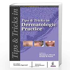 Tips & Tricks In Dermatologic Practice