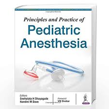 Principles And Practice Of Pediatric Anesthesia