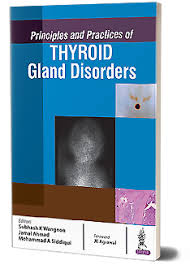 Principles And Practices Of Thyroid Gland Disorders