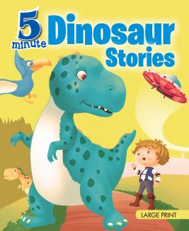 LARGE PRINT 5 MINUTE DINOSAUR STORIES