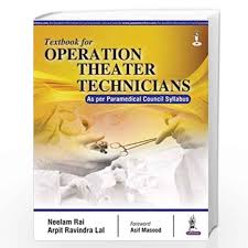 Textbook For Operation Theater Technicians (As Per Paramedical Council Syllabus)