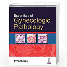 Essentials of Gynecologic Pathology