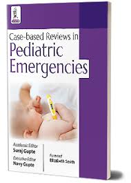 Case-based Reviews in Pediatric Emergencies