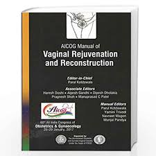 Aicog Manual Of Vaginal Rejuvenation And Reconstruction