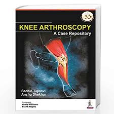 Knee Arthroscopy A Case Repository