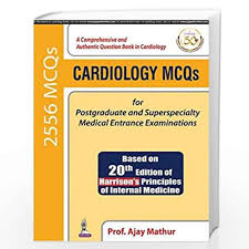 Cardiology MCQs for Postgraduate and Superspecialty Medical Entrance Examinations