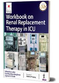 Workbook on Renal Replacement Therapy in ICU (ISCCM)