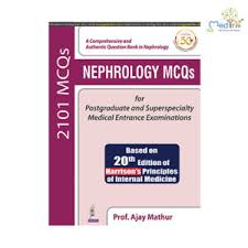 Nephrology Mcqs For Postgraduate And Superspecialty Medical Entrance Examinations