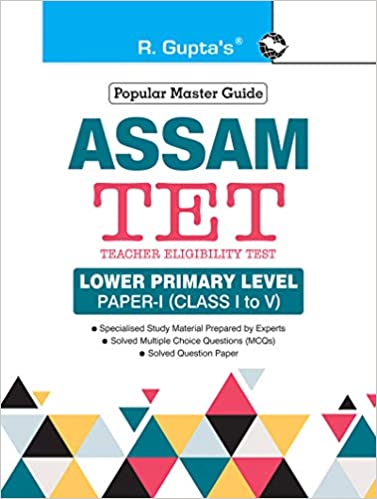 Assam TET: Lower Primary Level Paper-I (for Class I to V) Exam Guide