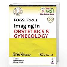 FOGSI Focus Imaging in Obstetrics & Gynecology
